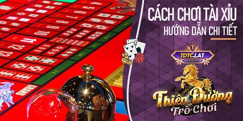 tìm hiểu cách chơi tài xỉu tại cổng game TDTC - Thiên đường trò chơi