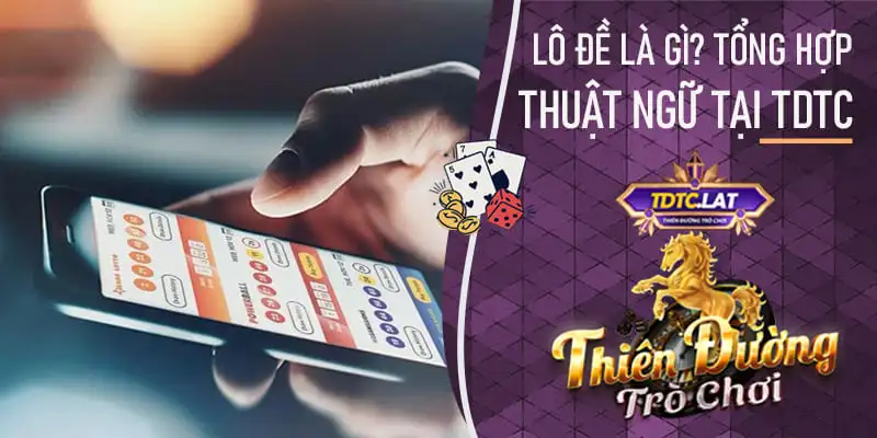 thầu đề trong lô đề gì? tdtc - thiên đường trò chơi giải thích chi tiết