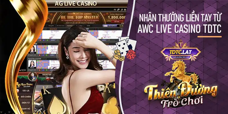 awc live casino tdtc thiên đường trò chơi