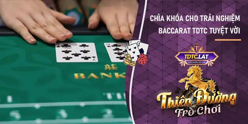 baccarat tdtc thiên đường trò chơi