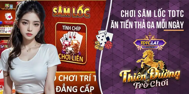 sâm lốc tdtc thiên đường trò chơi