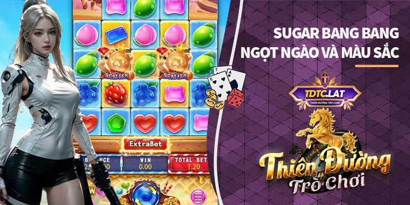 sugar bang bang tdtc thiên đường trò chơi