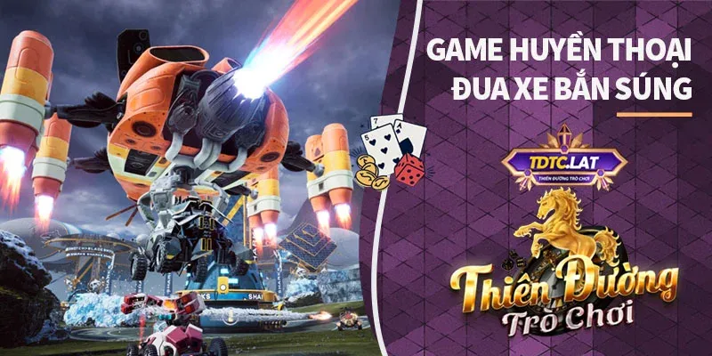 game đua xe bắn súng tdtc thiên đường trò chơi