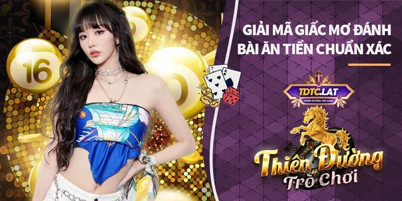 mơ thấy đánh bài ăn tiền đánh con gì tdtc thiên đường trò chơi