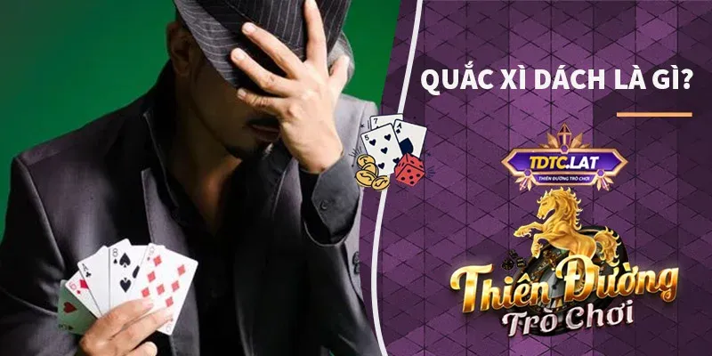 quắc xì dách tdtc thiên đường trò chơi