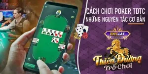 cách chơi poker tdtc - thiên đường trò chơi