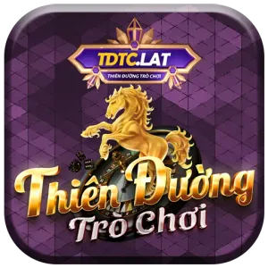 TDTC ⭐ Thiên đường trò chơi ⭐ TDTC LAT Tặng Giftcode free 888K